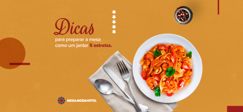 Dicas para preparar a mesa como um jantar 5 estrelas